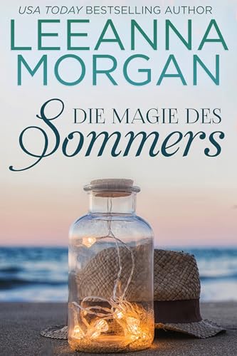Die Magie des Sommers: Eine Kleinstadt Love Story (Liebe in der Anchor Lane-Reihe 1)