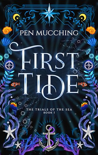 First Tide: A Pirate Fantasy Romance (The Trials Of The Sea Book 1)