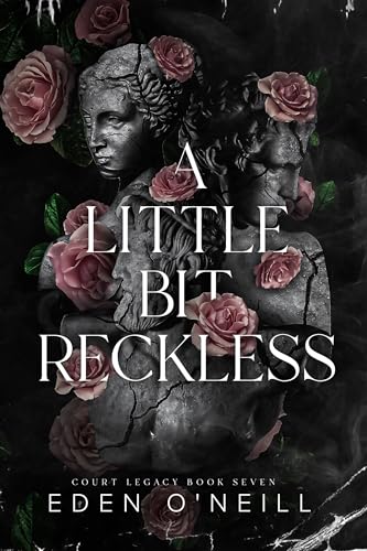 A Little Bit Reckless (Court Legacy Book 7)