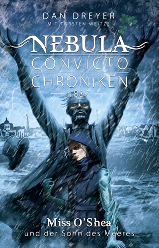 Nebula Convicto Chroniken: Miss O'Shea und der Sohn des Meeres