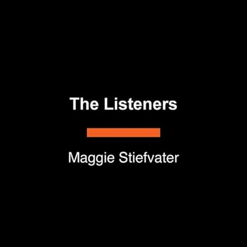 The Listeners: A Novel