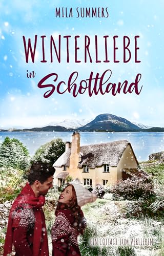 Winterliebe in Schottland (Ein Cottage zum Verlieben 8)