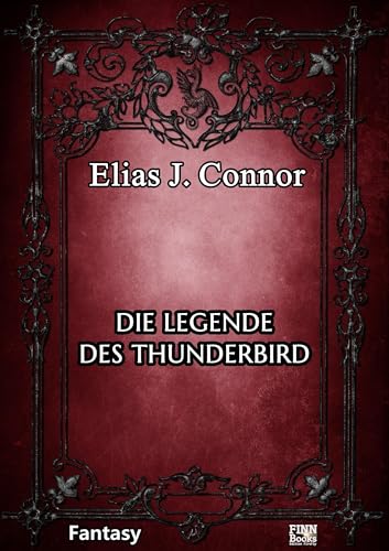 Die Legende des Thunderbird (Kitty Linnore 1)