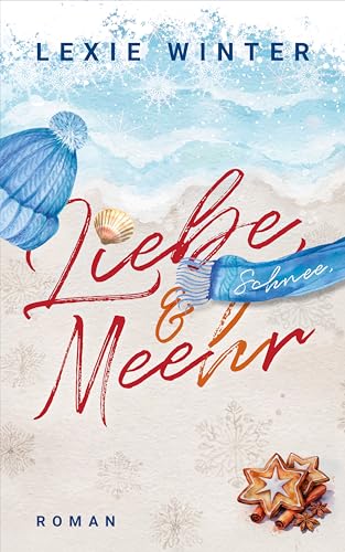 Liebe, Schnee & Mee(h)r: Ostseeglück: Ein Winter voller Liebe