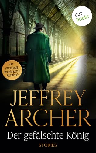 Der gefälschte König: Stories | Hochkarätige Unterhaltung aus der Feder des Bestsellerautors: 12 Erzählungen