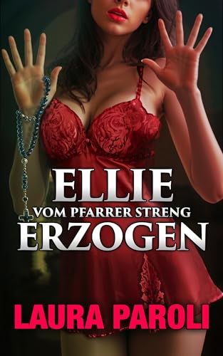 ELLIE - Vom Pfarrer Streng Erzogen (Daddy Kink)