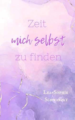 Zeit mich selbst zu finden (Zeit mich selbst - Reihe)