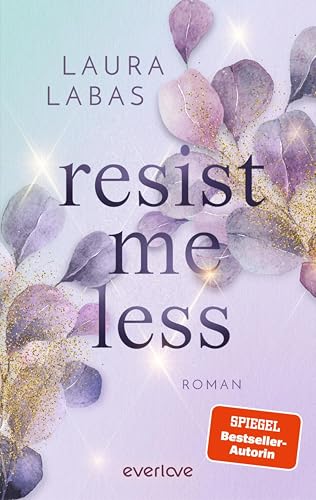 Resist Me Less (Italian Summer 2): Roman | Die neue New-Adult-Reihe der SPIEGEL-Bestsellerautorin mit romantischem Setting in Rom