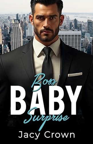 Boss Baby Surprise: Ein Milliardär Liebesroman (Unexpected Love Stories 17)