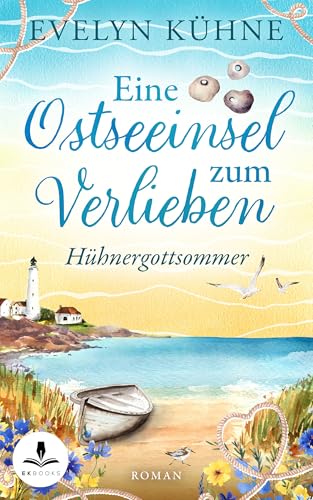 Eine Ostseeinsel zum Verlieben: Hühnergottsommer