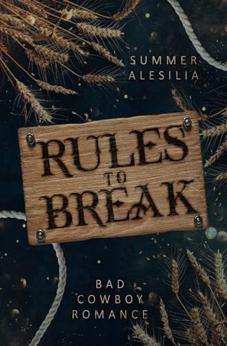 RULES TO BREAK: Bad Cowboy Romance