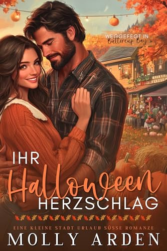 Ihr Halloween Herzschlag: Eine Kleine Stadt Urlaub Süße Romanze (Weggefegt in Buttercup Bay 3)