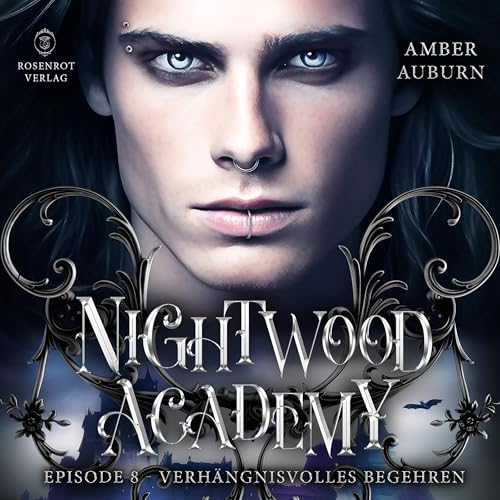 Verhängnisvolles Begehren: Nightwood Academy 8