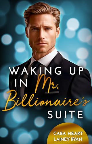 Waking up in Mr. Billionaire's Suite