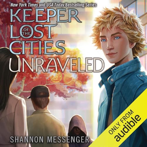 Unraveled: Keeper of the Lost Cities, Book 9.5