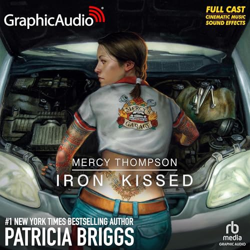 Iron Kissed (Dramatized Adaptation): Mercy Thompson, Book 3