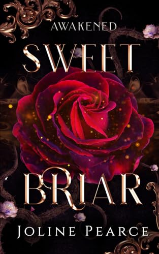 Sweet Briar: A Dark Fantasy Romance Sleeping Beauty Retelling (Awakened)
