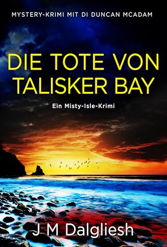 Die Tote von Talisker Bay: Ein Misty-Isle-Krimi