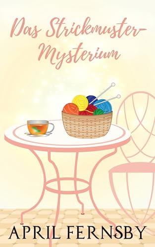 Das Strickmuster-Mysterium (Ein Psychisches Café Mysterium 4)