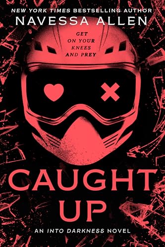 Caught Up: Into Darkness Trilogy (Into Darkness Series)