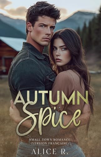 Autum Spice: Small Town Romance (Version Française)