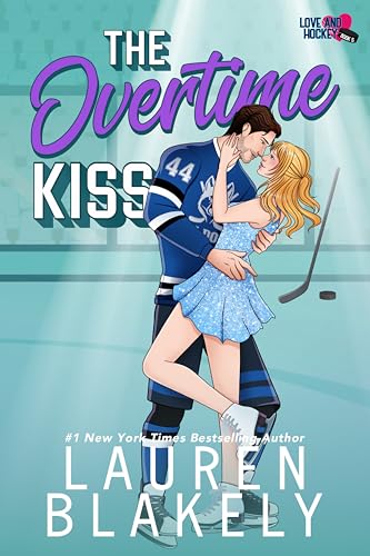 The Overtime Kiss (Love and Hockey Book 5)