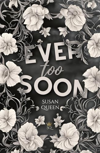 Ever too soon - Behalte deine Gefühle für dich!: DARK NEW ADULT ROMANCE (Clemson College - Reihe, Band 3)