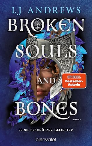 Broken Souls and Bones - Feind. Beschützer. Geliebter.: Roman - Der neue Romantasy-Roman der SPIEGEL-Bestsellerautorin auf Deutsch! (Die Magie der Knochen 1)
