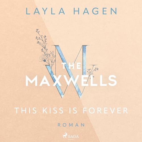 This Kiss is Forever: The Maxwells 2