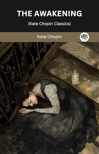 The Awakening (Kate Chopin Classics)