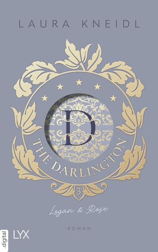 The Darlington - Logan & Rose: Von der Autorin der Bestseller-Reihe BERÜHRE MICH. NICHT.