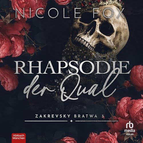 Rhapsodie der Qual: Zakrevsky Bratwa Buch 3
