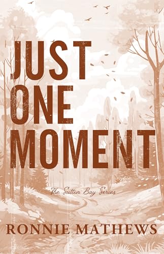 Just One Moment (Sutton Bay Book 2)