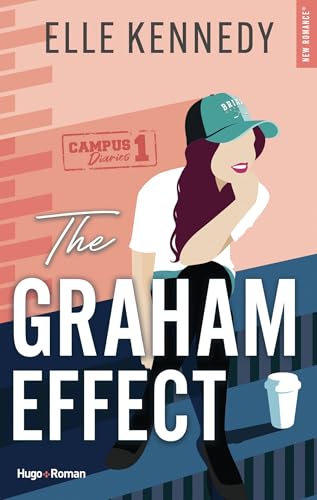 The Graham effect - Version française : The campus diaries Tome 1 (New romance)