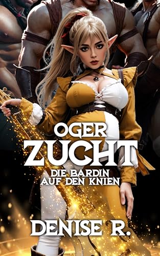 Ogerzucht: Die Bardin auf den Knien (Dark Fantasy)