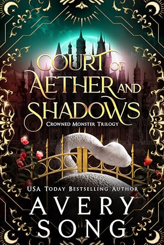 Court of Aether and Shadows: A Dark Fantasy Omegaverse (Crowned Monster Trilogy Book 1)