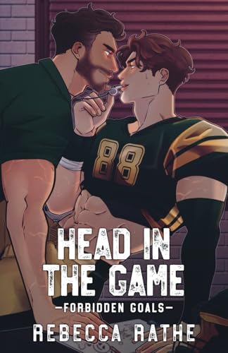 Head In The Game: Special Edition Illustrated Cover (Forbidden Goals)