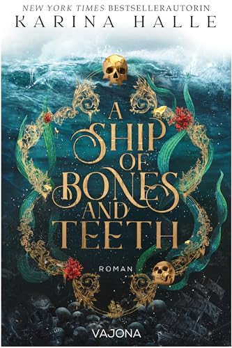 A Ship Of Bones And Teeth: Ein düsteres Retelling von der kleinen Meerjungfrau (Nightwind 1)