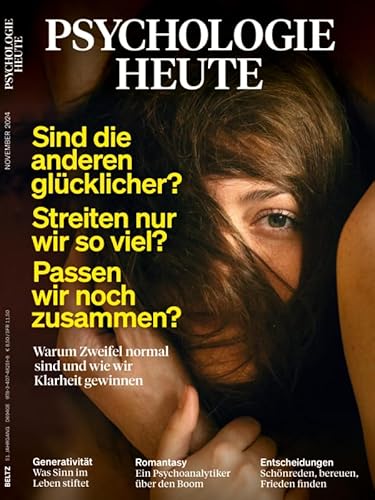 Psychologie Heute 11/2024 "Warum Zweifel normal sind und wie wir Klarheit gewinnen"