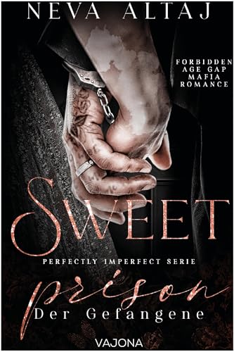 Sweet Prison – Der Gefangene (Perfectly Imperfect Serie 10)