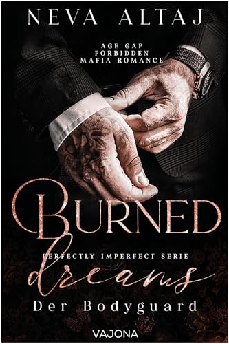 Burned Dreams – Der Bodyguard(Perfectly Imperfect Serie 7)