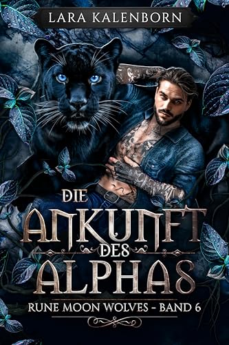 "Die Ankunft des Alphas" (Rune Moon Wolves 6): Ein Wolf-Gestaltwandler-Liebesroman
