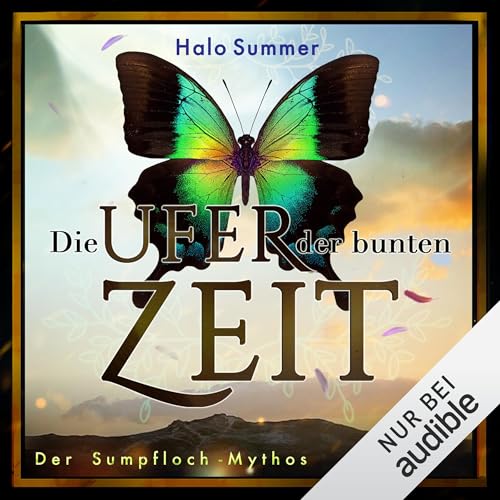 Die Ufer der bunten Zeit: Der Sumpfloch-Mythos - Band 1