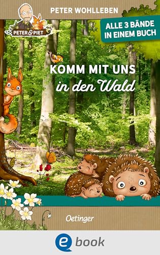 Komm mit uns in den Wald: Alle 3 Bände in einem Buch (Peter & Piet)