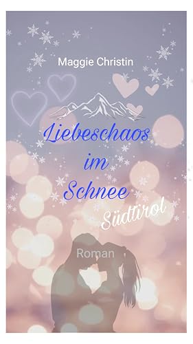 Liebeschaos im Schnee - Südtirol
