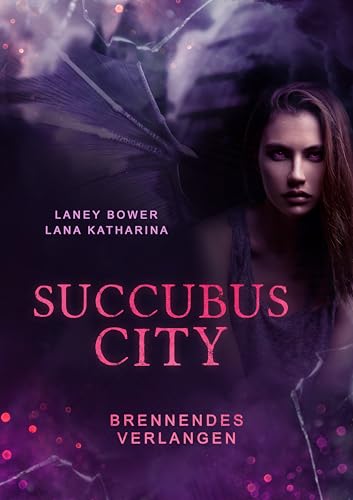 Succubus City - Brennendes Verlangen (Spicy Urban Romantasy) - Einzelband