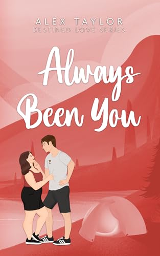 Always Been You (Destined Love Book 1)