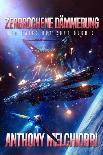 Zerbrochene Dämmerung (Der ewige Horizont 3)