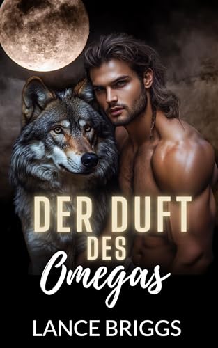 Der Duft des Omegas: Eine Schwule Paranormal Romanze (Staunton Valley)