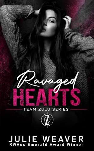 Ravaged Hearts: An Enemies to Lovers Romance (Team Zulu Series Book 5)
